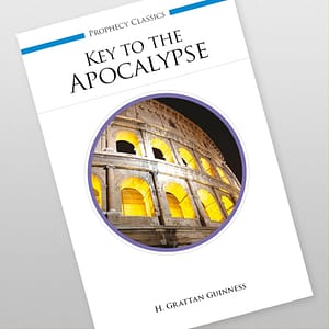 Key to the Apocalypse by H. Grattan Guinness