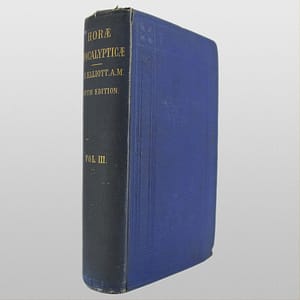Horae Apocalypticae Vol 3 by E.B. Elliott